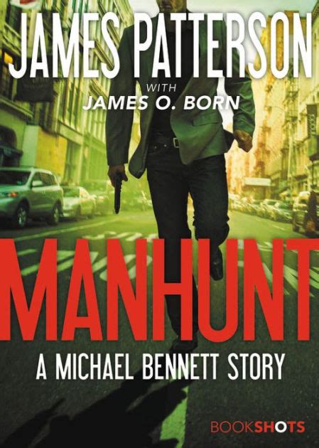 Manhunt: A Michael Bennett Story by James Patterson, Paperback | Barnes & Noble®