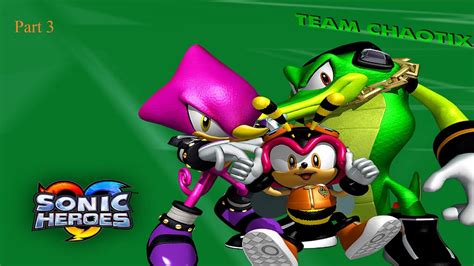 Sonic Heroes - (Team Chaotix) Playthrough Part 3 - YouTube