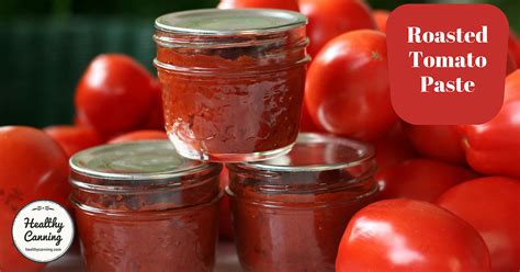 Roasted Tomato Paste - Healthy Canning