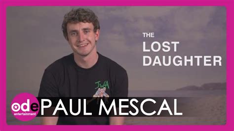 Paul Mescal Talks His Audition Process for The Lost Daughter - YouTube