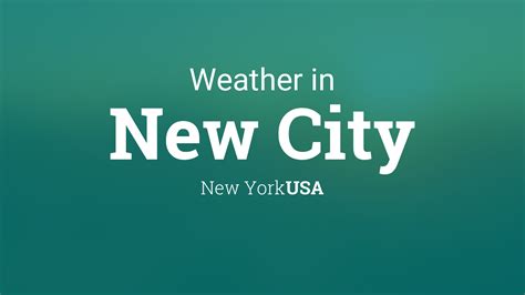 Weather for New City, New York, USA