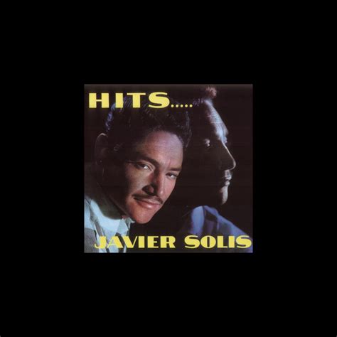 ‎Hits - Javier Solis by Javier Solís on Apple Music