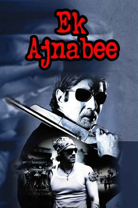 Ek Ajnabee Movie (2005) | Release Date, Cast, Trailer, Songs, Streaming ...