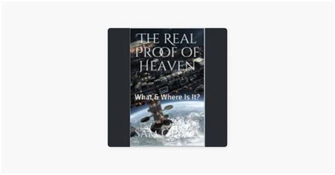 ‎The Real Proof of Heaven: What & Where Is It? on Apple Books