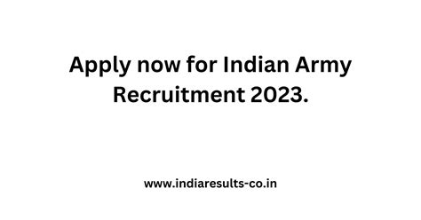 Apply now for Indian Army Recruitment 2023.