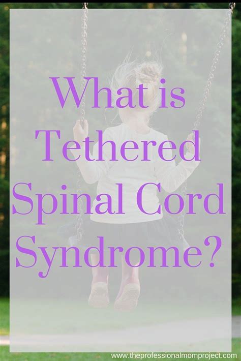 What is Tethered Spinal Cord Syndrome? | Spinal cord syndromes, Spinal ...