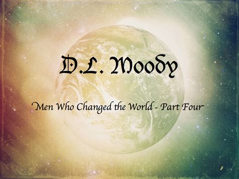 The Life & Legacy of D.L. Moody - Calvary Baptist Church - Lawton