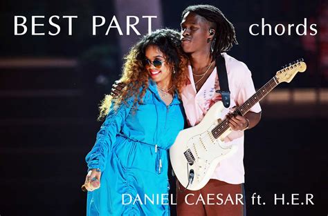 Best Part Chords by Daniel Caesar feat. H.E.R - Guitar Tunio