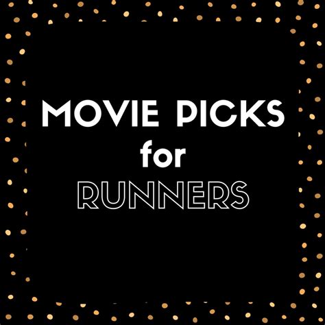 Top Running Movies for Inspiration - Run For Good