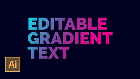 Create Editable Gradient Text in Adobe Illustrator | 2 minute tutorial - YouTube