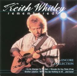 Keith Whitley - Remembered Album Reviews, Songs & More | AllMusic