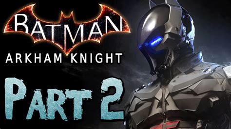 BATMAN ARKHAM KNIGHT Gameplay Walkthrough Part 2 (PS4 Gameplay) - YouTube