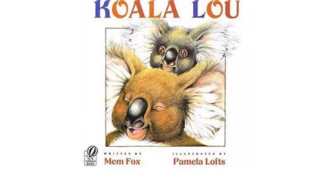 Koala Lou by Mem Fox