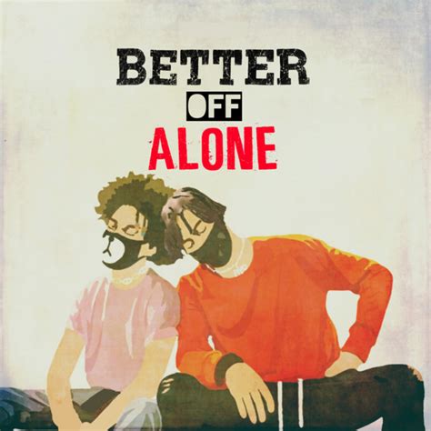 Better Off Alone - song and lyrics by Ayo & Teo | Spotify