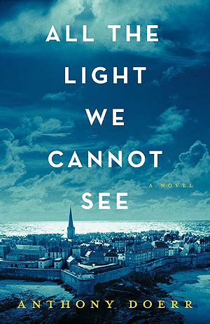 All the Light We Cannot See by Anthony Doerr | Goodreads