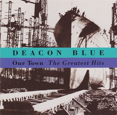 Deacon Blue - Our Town - The Greatest Hits (CD) | Discogs