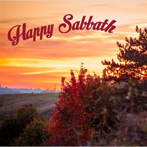 Happy Sabbath!! | Happy sabbath, Happy sabbath images, Happy sabbath quotes