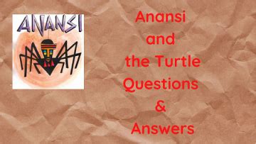 Anansi and the Turtle Questions & Answers - WittyChimp