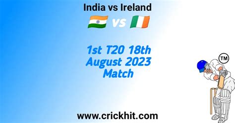 India vs Ireland 18 August 2023 1st T20 Cricket Match - Crickhit