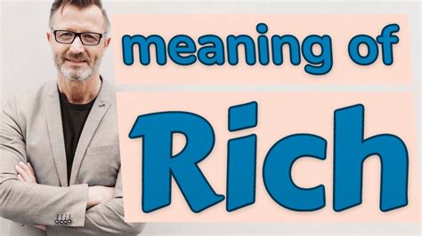 Rich | Meaning of rich - YouTube