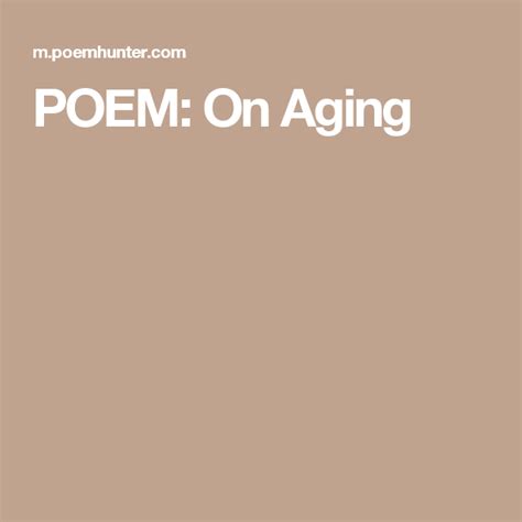 POEM: On Aging | On aging poem, Poems, Ozymandias poem