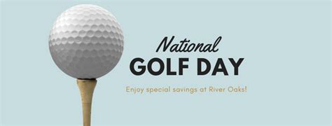 Celebrate National Golf Day tomorrow with special savings - River Oaks Municipal