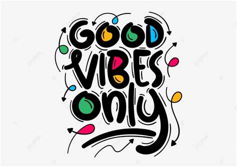 Good Vibes Only Hand Drawn Quote Vector, Good, Vibes, Only PNG and ...