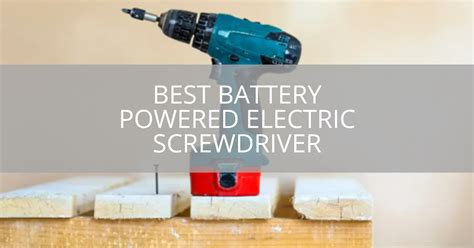 5 Best Battery Powered Electric Screwdriver [2024 Reviews] Tool Review