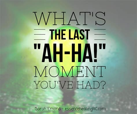 Ah-ha moments are amazing! Have you acted on yours? Acting, Motivational Quotes, In This Moment ...