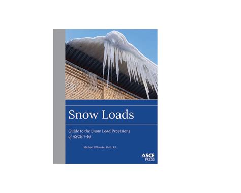 Snow Loads: Guide to the Snow Load Provisions of ASCE 7-16