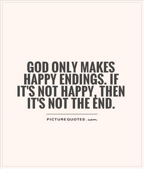 Happy Ending Quotes & Sayings | Happy Ending Picture Quotes