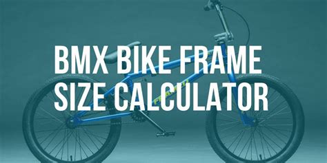 BMX Bike Frame Size Calculator - BikesReviewed.com