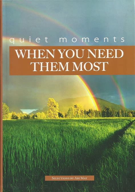 Quiet moments When you need them most