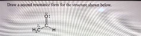 SOLVED: Draw a second resonance form for the structure shown below: H3C H