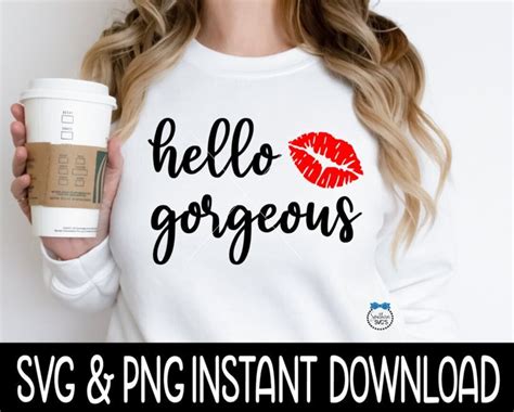 Hello Gorgeous SVG, Funny Wine Glass SVG Files, Instant Download ...