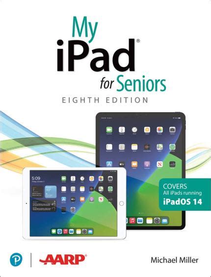 My iPad for Seniors, 8th Edition – Michael Miller