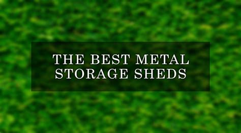 Best Metal Storage Sheds in 2023 - Top Picks for Metal Shed Kits ...