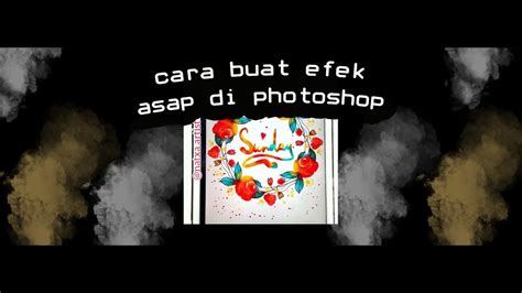 Tutorial Cara Membuat Efek Asap💨 di Photoshop - YouTube