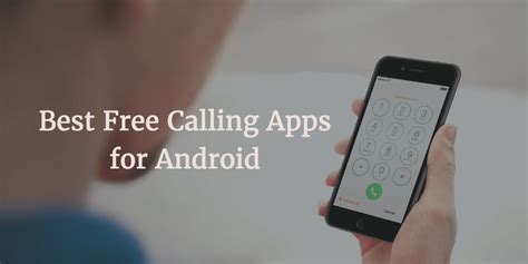 10 Best Free Calling Apps For Android – BestForAndroid