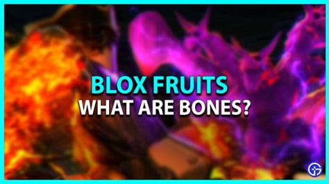 Blox Fruits Bones: What Are They?