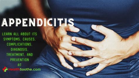 Appendicitis | Symptoms, Causes, Complications, Diagnosis, Treatment, And Prevention