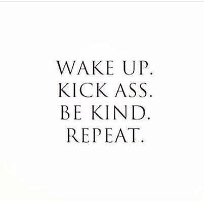 Kick Ass and Be Kind: A Daily Recipe for a Great Life Good Quotes, Monday Inspirational Quotes ...