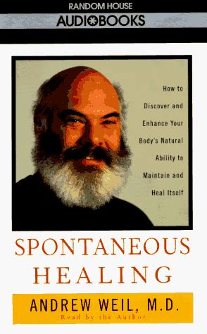 Spontaneous Healing: Weil M.D., Andrew, Weil M.D., Andrew: 9780679443001: Amazon.com: Books