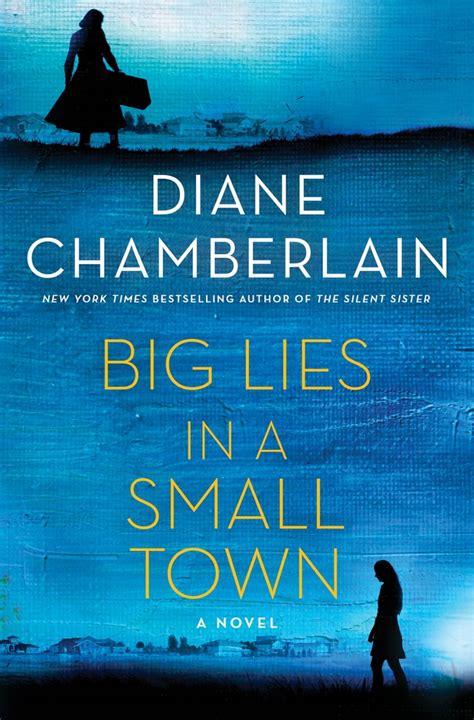 BIG LIES IN A SMALL TOWN by Diane Chamberlain – Book of Secrets