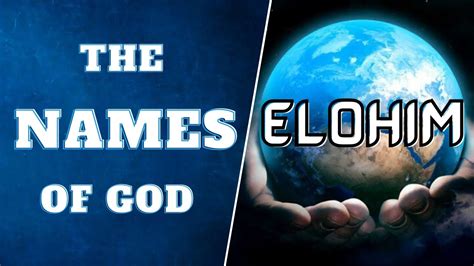 The Names of God | Elohim - YouTube