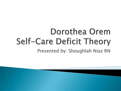 PPT - Dorothea Orem Self-Care Deficit Theory PowerPoint Presentation, free download - ID:1607649