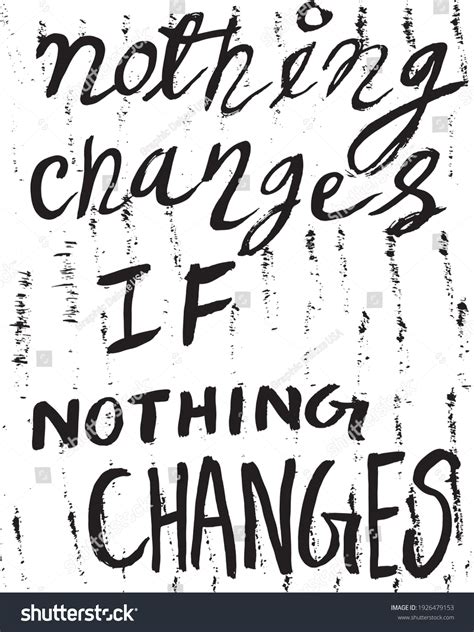 Nothing Changes Nothing Changes Graffiti Art Stock Vector (Royalty Free ...