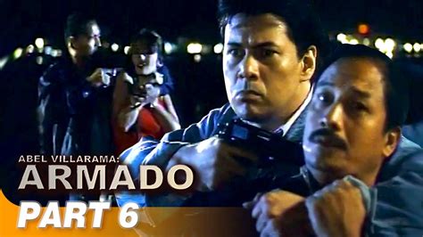 'Abel Villarama: Armado’ FULL MOVIE Part 6 | Ace Vergel - YouTube