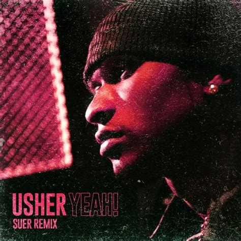 Stream USHER - YEAH! (SUER Remix) || FREE DOWNLOAD by SUER | Listen ...