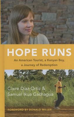 楽天ブックス: Hope Runs: An American Tourist, a Kenyan Boy, a Journey of Redemption - Claire Diaz ...